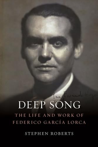 Stephen Roberts - Deep Song The Life And Work Of Federico Garcia Lor - H245Z-image