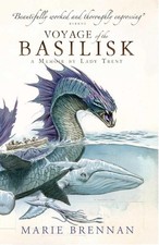 Voyage of the Basilisk: A Memoir by Lady Trent by Marie Brennan (English) Paperb