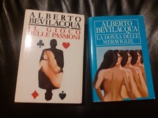 2 LIBRI Alberto Bevilacqua: Il gioco delle passioni, LA DONNA DELLE MERAVIGLIE