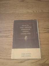 Vintage Home Institute -Beauty and Health Through simple Exercises 1940