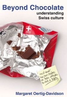 Beyond Chocolate: Understanding Swiss culture von Margar... | Buch | Zustand gut