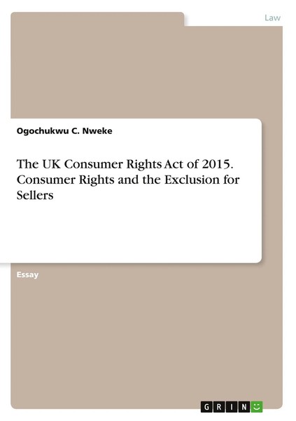 Ogochukwu C. Nweke | The Uk Consumer Rights Act Of 2015. Consumer Rights And...-image