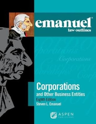 Emanuel Law Outlines for Corporations (Emanuel Law Outlines) [Paperback]