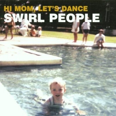 Swirl People Hi Mom,Let'S Dance (CD)