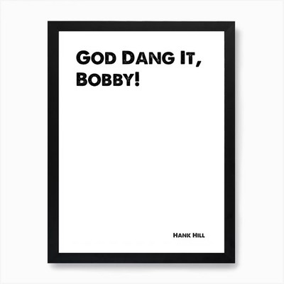 King of the Hill, Hank, God Dang It gerahmtes Wandbild Poster Leinwanddruck Bild