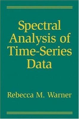 Spectral Analysis of Time-Series Data, Hardcover by Warner, Rebecca M., Brand...