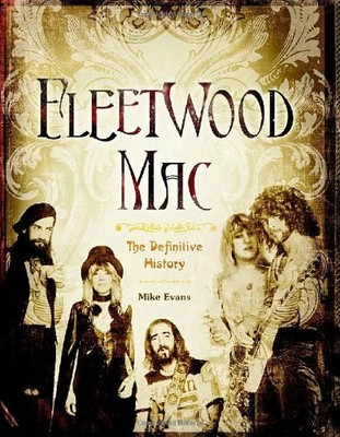 Fleetwood Mac: The Definitive History by Mike Evans 1402786301 FREE Shipping