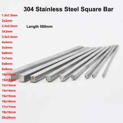 304 Stainless Steel Square Bar 1.5/2/2.5/3/3.5/4/5/6/7/8/9/10~20mm Length 500mm