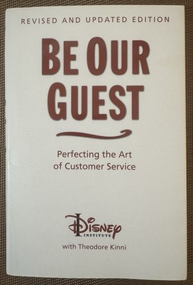 Be Our Guest Disney Institute Customer Service Hardcover Bk Theodore Kinni 2011