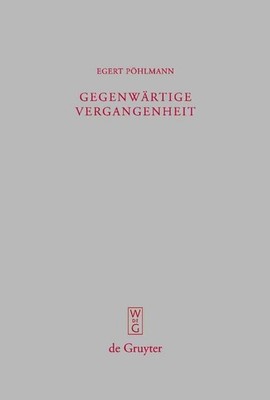 Gegenwrtige Vergangenheit: Ausgew?hlte Kleine Schriften by Georg Heldmann (Germa