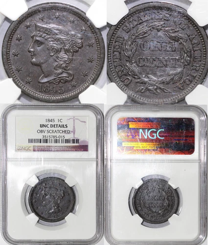 1845 1c Braided Hair Large Cent NGC UNC DETAILS SCRATCHED