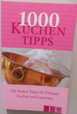 Kochen Ratgeber Küchen Tipps Einkauf Zubereitung Lagerung Tricks vom Fachmann /1