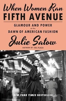 When Women Ran Fifth Avenue: Glamour a..., Satow, Julie