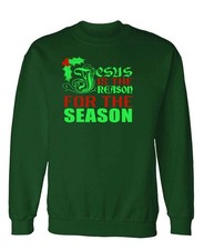 Jesus Is The Reason For The Season Christmas Sweatshirt