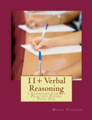 11+ Verbal Reasoning: 3 Standard Format Practice Papers, Pack 1, Moon Tuition