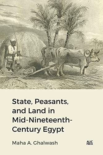 State, Peasants, and Land in Mid-Nineteenth-Century Egypt by Dr. Maha A. Ghalwa - Image 5