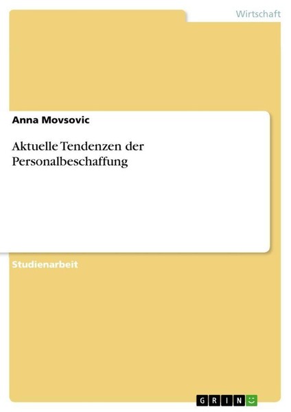 Aktuelle Tendenzen Der Personalbeschaffung Anna Movsovic-image