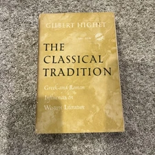 The Classical Tradition Greek and Roman Influences on Western Literature PB
