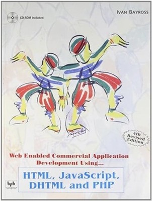 Web Enabled Commercial Application Development Using HTML, DHTML, JavaScript, Pe