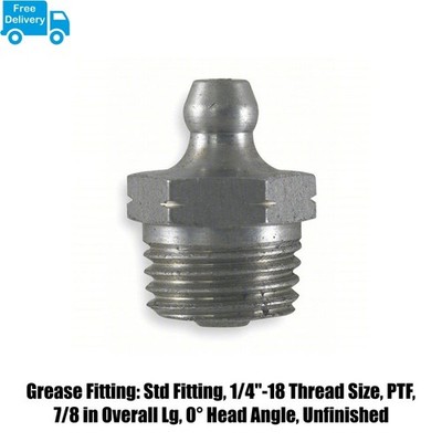 Grease Fitting: Std Fitting, 1/4''-18 Thread Size, PTF, 7/8 in Overall Lg, 0° Hea
