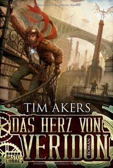 Das Herz von Veridon: Roman: Fantasy von Akers, Tim | Buch | Zustand gut