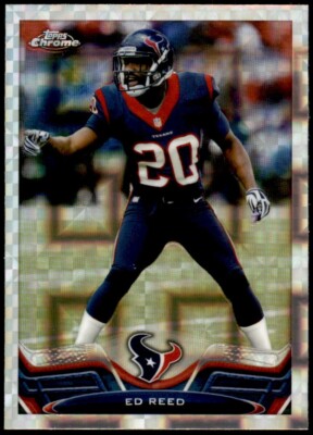 E838 ED REED XFRACTOR 2013 TOPPS CHROME #34 HOUSTON TEXANS BALTIMORE ...