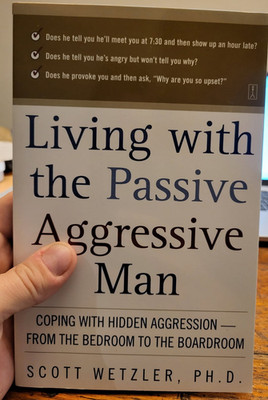 Living with the Passive-Aggressive Man, Scott Wetzler - PB - NEW