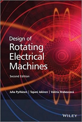 DESIGN OF ROTATING ELECTRICAL MACHINES By Juha Pyrhonen & Tapani Jokinen *VG+*