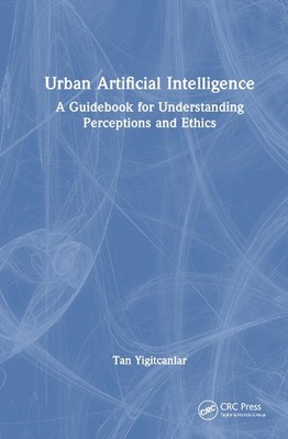 Urban Artificial Intelligence: A Guidebook for Understanding Perceptions and Eth