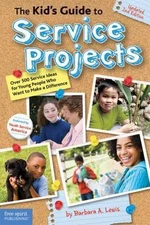 The Kid's Guide to Service Projects: Over 500 Service Ideas for Young People...