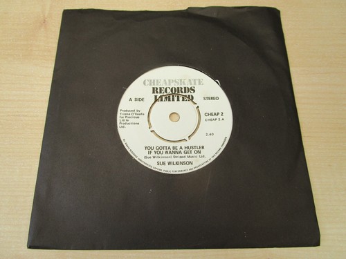 Sue Wilkinson You Gotta Be A Hustler If You Wanna Get On 7" Vinyl Schallplatte