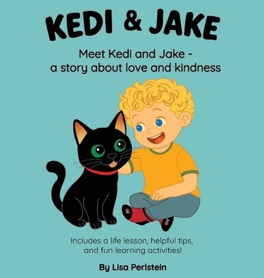 Meet Kedi & Jake: A Story About Love and Kindness by Lisa Perlstein Hardcover Bo