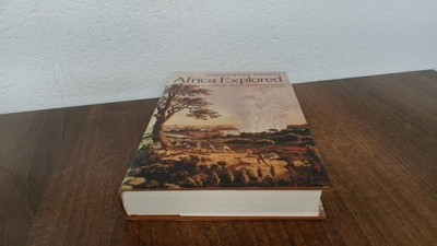 			Africa Explored: Europeans in the Dark Continent, 1769-1889, Hibb		