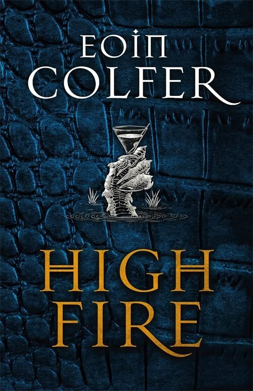 Highfire By Eoin Colfer