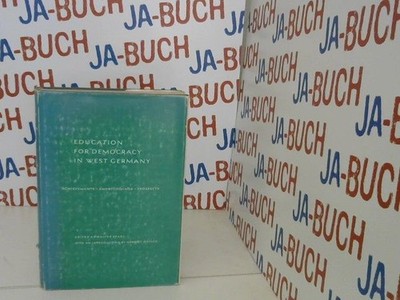Education for Democracy in West Germany Achievements, Shortcomings, Prospects St