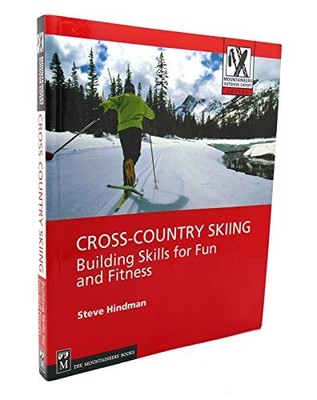 Cross-country Skiing: Building Skills for Fun and F by Hindman, Steve 0898868629