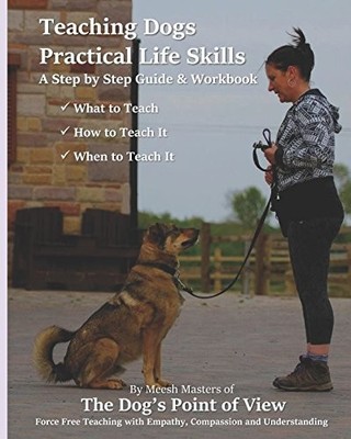 Teaching Dogs Practical Life Skills:..., Masters, Meesh