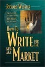 How to Write for the New Age Market, Richard Webster