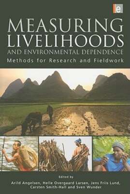 Measuring Livelihoods and Environmental Dependence: Methods for Research and