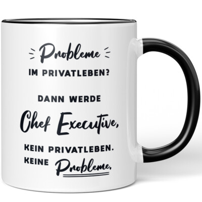Probleme im Privatleben? Dann werde Chef Executive. Kein Privatleben 10006826406