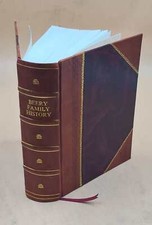 Beery Family History [By] William Beery [And] Judith Beery Garbe [Leather Bound]
