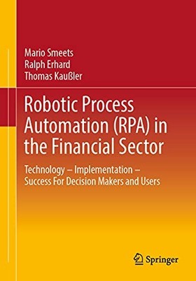 Robotic Process Automation (RPA) in the Financial Sector: Technology - Implemen