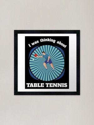I was just thinking about Table Ten Gerahmtes Wandbild Poster Leinwandbild Bild