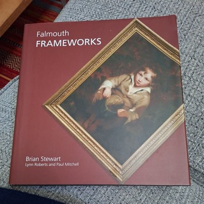 Falmouth Frameworks. Brian Stewart, Lynn Roberts & Paul Mitchell. Hbk Like New