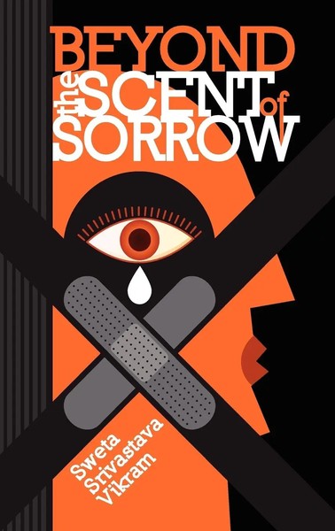 Sweta Srivastava Vikram | Beyond The Scent Of Sorrow | Buch | Englisch (2011)-image