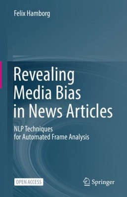 Hamborg - Revealing Media Bias in News Articles   NLP Techniques for A - X555z
