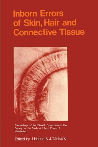 Inborn Errors of Skin, Hair and Connective Tissue : Monograph Based upon ...