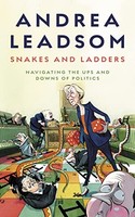 Andrea Leadsom - Snakes And Ladders Navigating The Ups And Downs Of - G245Z