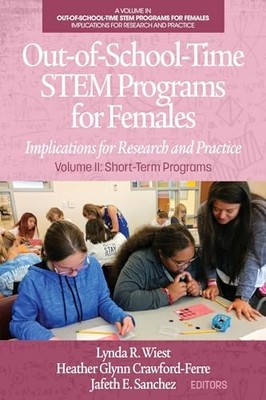 Out-of-School-Time STEM Programs for Females: Implicati -  NEW Lynda R. Wiest; 2