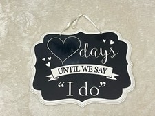 Chalkboard Display Sign Days Until We Say "I DO" 11" X 9" Wedding Bridal Shower